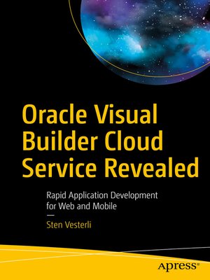 cover image of Oracle Visual Builder Cloud Service Revealed